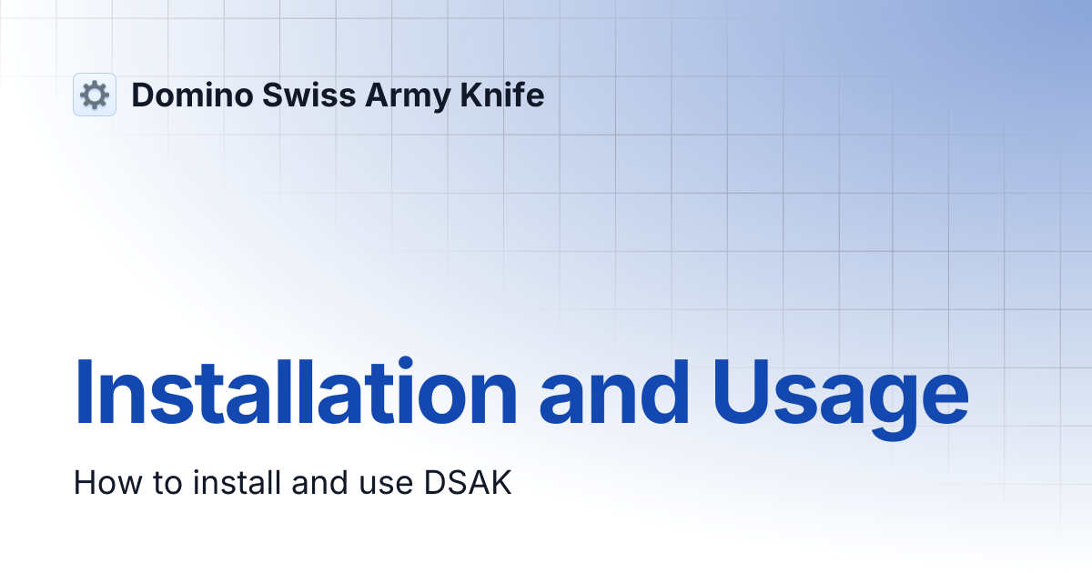Installation and Usage | Domino Swiss Army Knife
